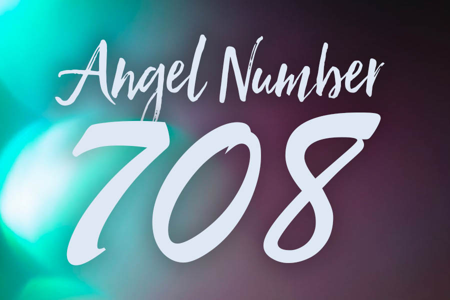 Angel Number 708 Meaning: Twin Flame, Love, Money & Career - Mindful Cupid