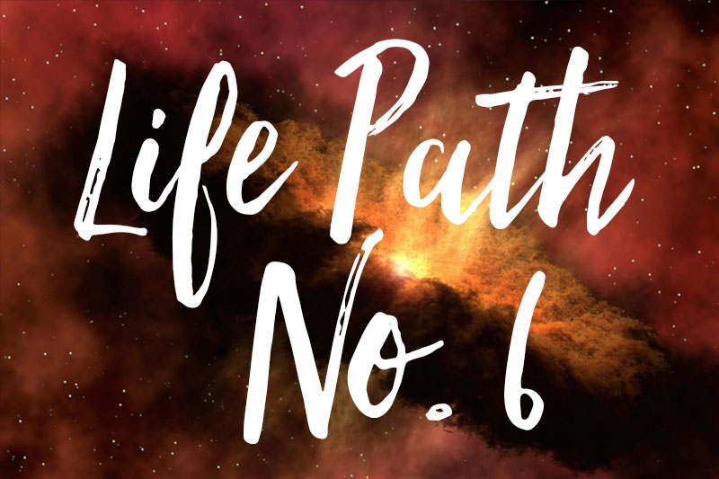 Life Path Number 6 Meaning In Numerology Mindful Cupid   Life Path Number 6 